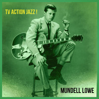 Mundell Lowe - TV Action Jazz !