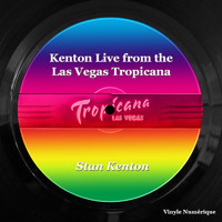 Stan Kenton - Kenton Live from the Las Vegas Tropicana