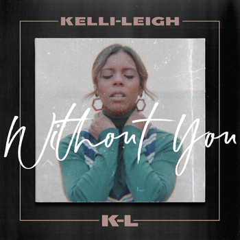 Kelli-Leigh - Without You