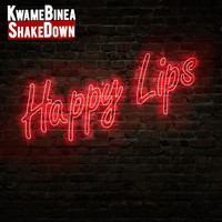 Kwame Binea Shakedown - Happy Lips
