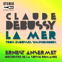 Ernest Ansermet, Orchestre de la Suisse Romande - Claude Debussy La Mer (Trois Esquisses Symphoniques)