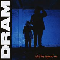 Dram - What Had Happened Was… (Explicit)