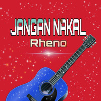 Rheno - Jangan Nakal