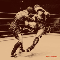 Baby Combat - All My Hurt Are Now Just Words