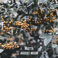 Aletta - August Moon