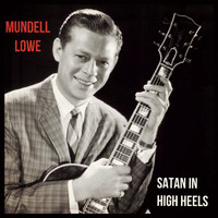 Mundell Lowe - Satan in High Heels