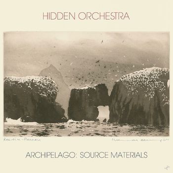 Hidden Orchestra - Archipelago: Source Materials