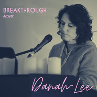 Danah-Lee - Breakthrough (Acoustic)