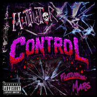 Mutilator - Control (feat. Mars) (Explicit)