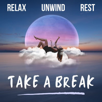 Royal Philharmonic Orchestra - Take A Break: Relax, Unwind, Rest