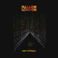 Hallam London - End of Days (Single Edit)