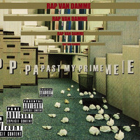 Rap Van Damme - Past My Prime (Explicit)