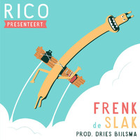 Rico - Frenk De Slak (Explicit)