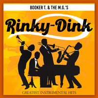 Booker T. & The M.G.'s - Rinky-Dink (Greatest Instrumental Hits)