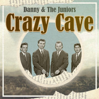 Danny & The Juniors - Crazy Cave
