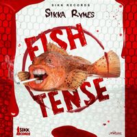Sikka Rymes - Fish Tense