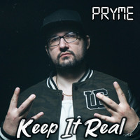 PRYME - Keep It Real (Explicit)
