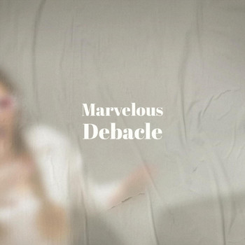 Various Artists - Marvelous Debacle