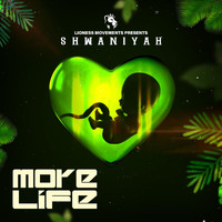 Shwaniyah - More Life