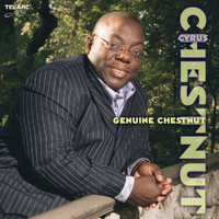 Cyrus Chestnut - Genuine Chestnut