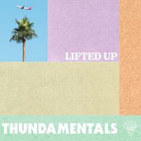 Thundamentals - Lifted Up (Explicit)
