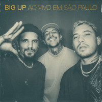Big Up - Ao Vivo Em São Paulo