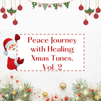 Various Artists - Peace Journey with Healing Xmas Tunes, Vol. 2