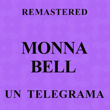 Monna Bell - Un Telegrama (Remastered)