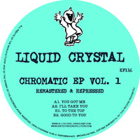 Liquid Crystal - Chromatic EP, Vol. 1