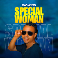 Wowkid - Special Woman