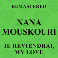 Nana Mouskouri - Je reviendrai, My Love (Remastered)