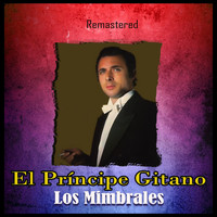 El Príncipe Gitano - Los Mimbrales (Remastered)