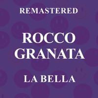 Rocco Granata - La Bella (Remastered)