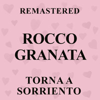 Rocco Granata - Torna a Sorriento (Remastered)