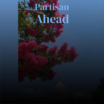 Various Artists - Partisan Ahead