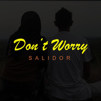 Salidor - Don't Worry