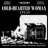 Atlas - Cold Hearted Woman