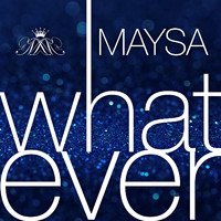 Maysa - Whatever