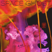 Space Ghost - 4 AM