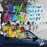 Ben Venom - Riding In Cars With Noize