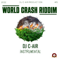 DJ C-AIR - WORLD CRASH RIDDIM 2022 (Instrumental)