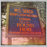 MC Serch - Round Here (Explicit)