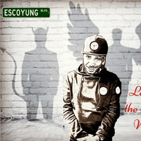 Escoyungblvd - Good Die Young (Explicit)
