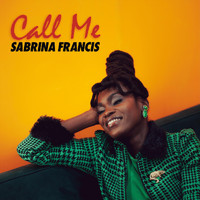 Sabrina Francis - Call Me