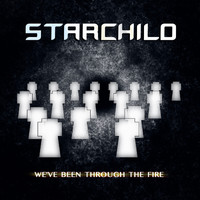 Starchild - We've Been Through the Fire