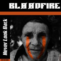 BloodFire - Never Look Back