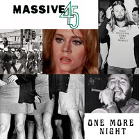 Massive 45 - One More Night