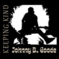 Keeping Kind - Johnny B. Goode (feat. Elareign)
