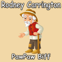 Rodney Carrington - PawPaw Biff (Explicit)