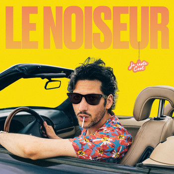 LE NOISEUR - Je reste cool
